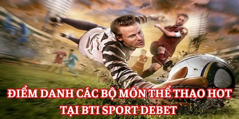 Các trò chơi được săn đón tại sảnh BTi