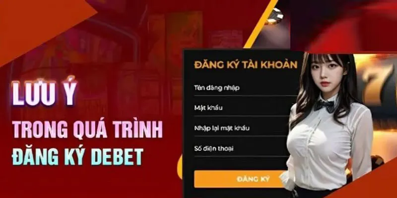 Các lưu ý khi đăng ký Debet các bạn cần nắm được