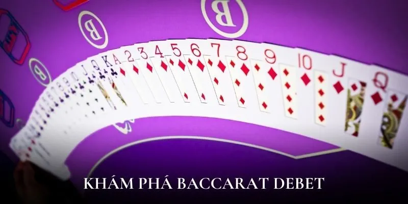Khám phá baccarat Debet