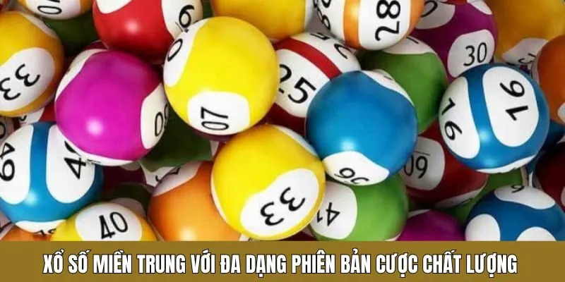 Xổ số miền Trung đỉnh cao với đa dạng phiên bản cược chất lượng