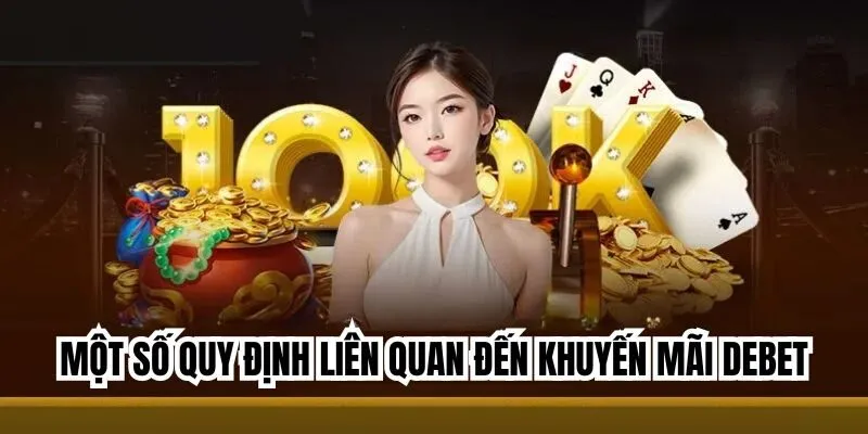 Một số quy định liên quan đến khuyến mãi tại Debet