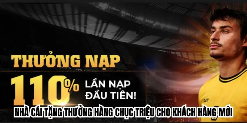 Nhà cái tặng thưởng hàng chục triệu cho khách hàng mới