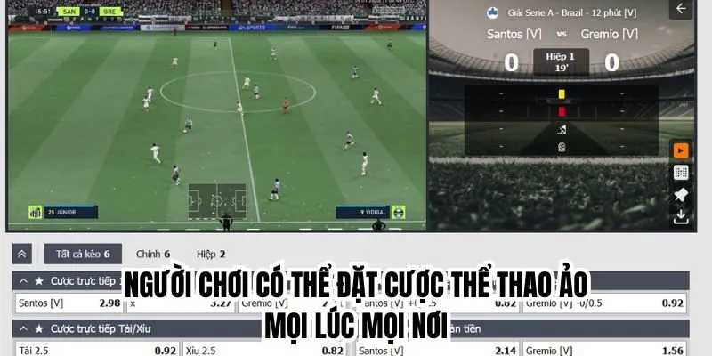 Người chơi có thể đặt cược thể thao ảo mọi lúc mọi nơi